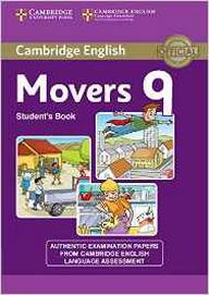 Cambridge English Young Learners 9 Movers Student's Book: Authentic Examination Papers from Cambridge English Language Assessment 