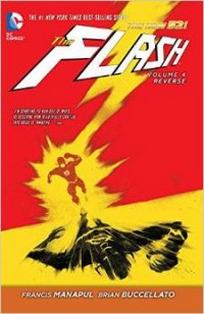 Manapul F. The Flash Volume 4: Reverse. The New 52 