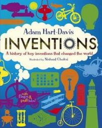 Adam H. Inventions. A History of Key Inventions That Changed the World 