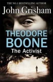 Grisham John Theodore Boone. The Activist 