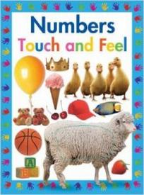 Numbers Touch and Feel. Board book 