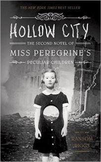 Riggs R. Hollow City: The Second Novel of Miss Peregrine's Peculiar Children 