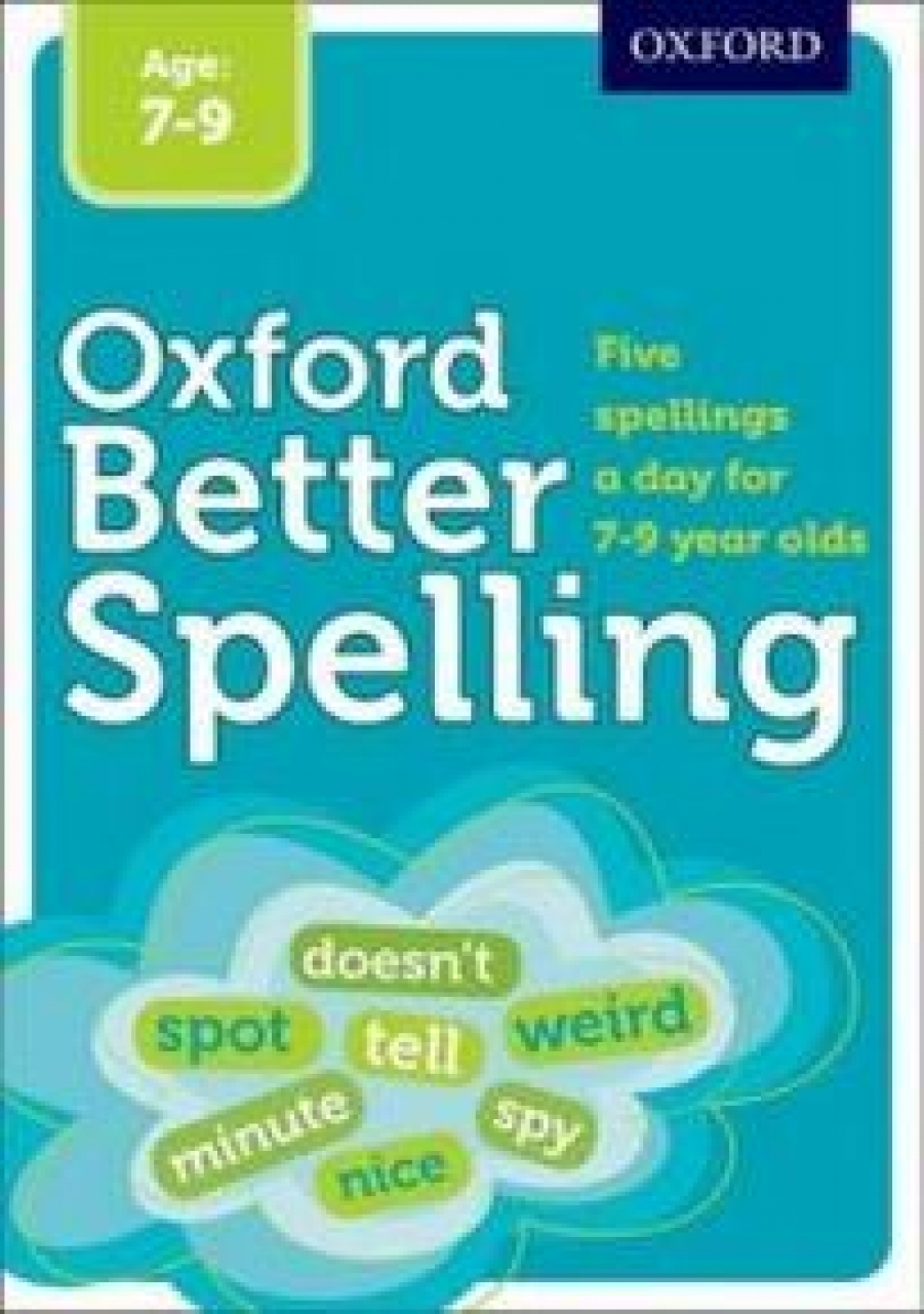 Oxford Better Spelling. Age 7-9 