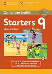 Cambridge English Young Learners 9 Starters Student's Book: Authentic Examination Papers from Cambridge English Language Assessment 
