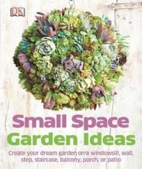 Pearson P. Small Space Garden Ideas 