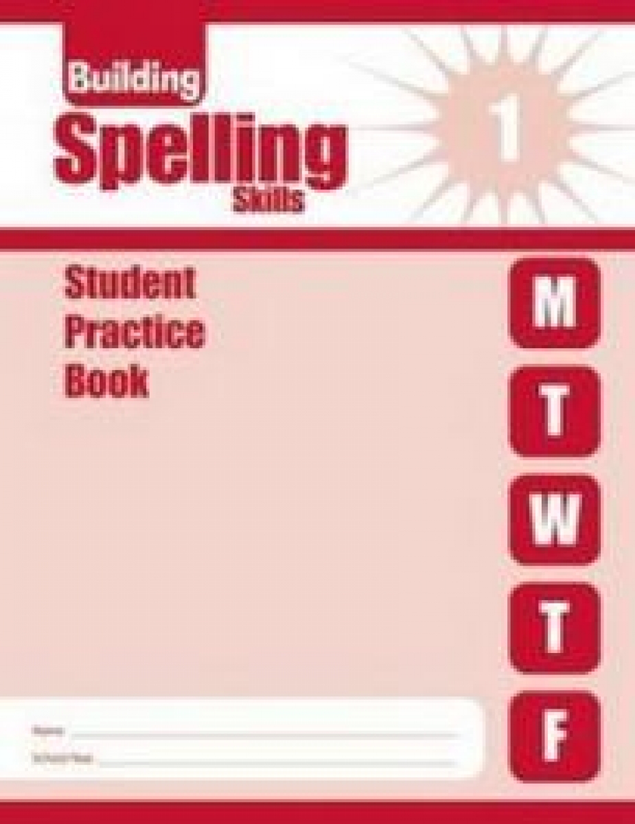 Building Spelling Skills. Student Book, Grade 1 