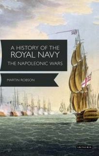 A History of the Royal Navy. Napoleonic Wars 