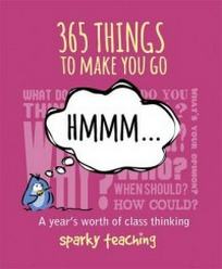 Teaching S. 365 Things to Make You Go Hmmm... 