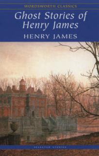 James Henry Ghost Stories of Henry James 