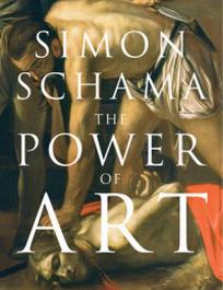 Schama Simon The Power of Art 