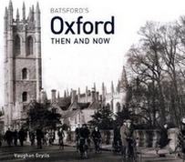 Grylls V. Batsford's Oxford Then and Now 