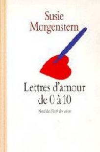 Morgenstern S. Lettres d'amour de 0 a 10 