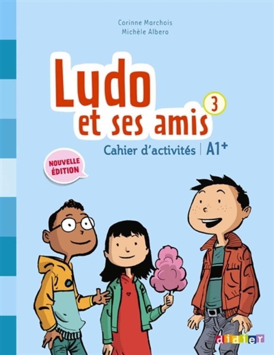 Marchois C. Ludo et ses amis niveau 3. 2015 - cahier 