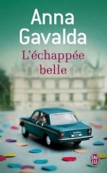 Gavalda Anna L'Echappee Belle 