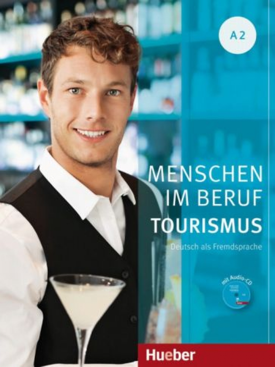 Menschen im Beruf - Tourismus A2: Deutsch als Fremdsprache. Kursbuch mit 