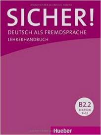 Perlmann-Balme Sicher! B2.2: Deutsch als Fremdsprache. Lehrerhandbuch 