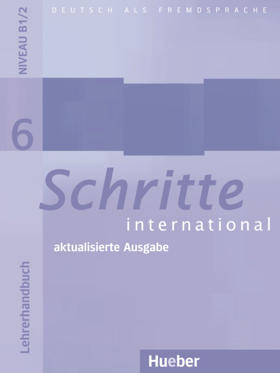 Schritte international 6 - aktualisierte Ausgabe: Deutsch als Fremdsprache. Lehrerhandbuch 