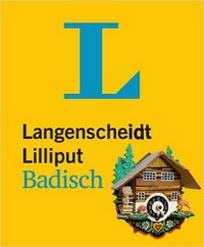 Langenscheidt Lilliput Badisch: Badisch-Hochdeutsch. Hochdeutsch-Badisch 