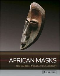 African Masks: From the Barbier-Mueller Collection 