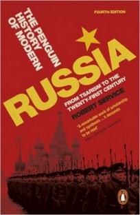 Service Robert The Penguin History of Modern Russia: From Tsarism to the Twenty-First Century 