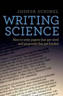 Schimel J. Writing Science. How to Write Papers That Get Cited and Proposals That Get Funded 