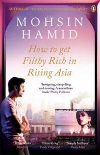 Hamid M. How to Get Filthy Rich in Rising Asia 