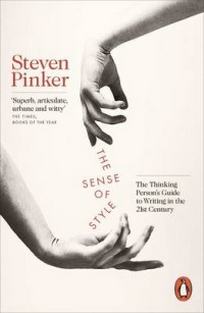 Pinker S. The Sense of Style. The Thinking Person's Guide to Writing in the 21st Century 
