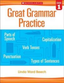 Beech L. Great Grammar Practice. Grade 1 