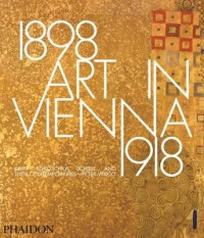 Vergo P. Art in Vienna 1898-1918. Klimt, Kokoschka, Schiele and Their Contemporaries 