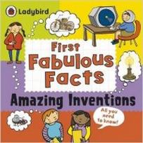 Gifford C. First Fabulous Facts: Amazing Inventions 