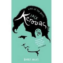 Miles B. Jack Kerouac: King Of The Beats 
