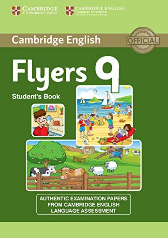 Cambridge English Young Learners 9 Flyers Student's Book: Authentic Examination Papers from Cambridge English Language Assessment 