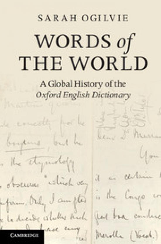 Ogilvie S. Words of the World. A Global History of the Oxford English Dictionary 
