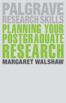 Walshaw M. Planning Your Postgraduate Research 