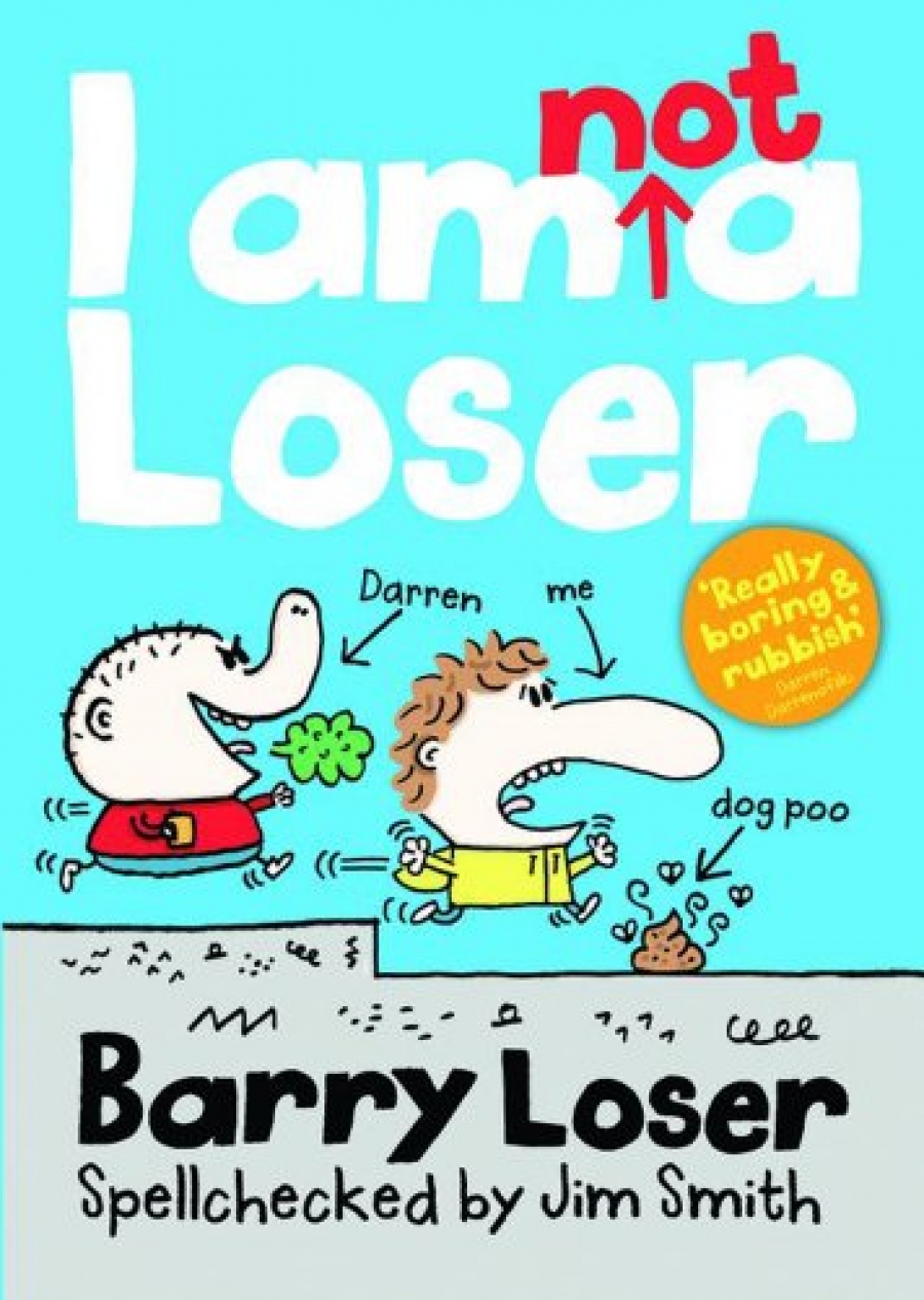 Loser B. Barry Loser: I am Not a Loser 