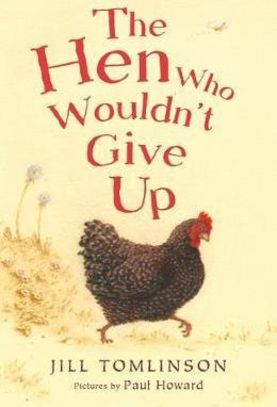 Tomlinson J. The Hen Who Wouldn't Give Up 