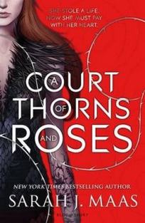 Sarah J. Maas A Court of Thorns and Roses 
