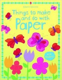Turnbull Stephanie Things to Make and Do with Paper. Stephanie Turnbull, Author 