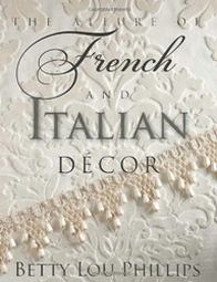 Allure of French & Italian Decor 