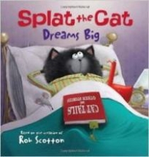 Auerbach Annie, Scotton Rob Splat the Cat Dreams Big 