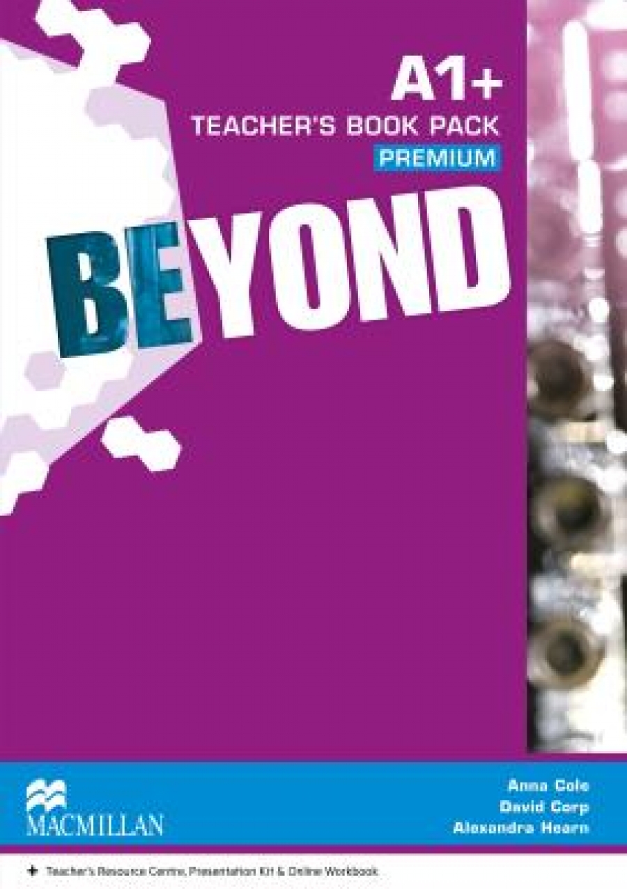 Beyond A1+ Teacher's Book. Premium Pack 