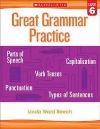Beech L. Great Grammar Practice. Grade 6 