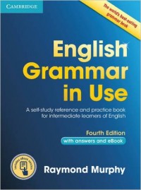 Raymond Murphy English Grammar in Use (Fourth Edition) Book with Answers and Interactive eBook: Self-Study Reference and Practice Book for Intermediate Learners of English 