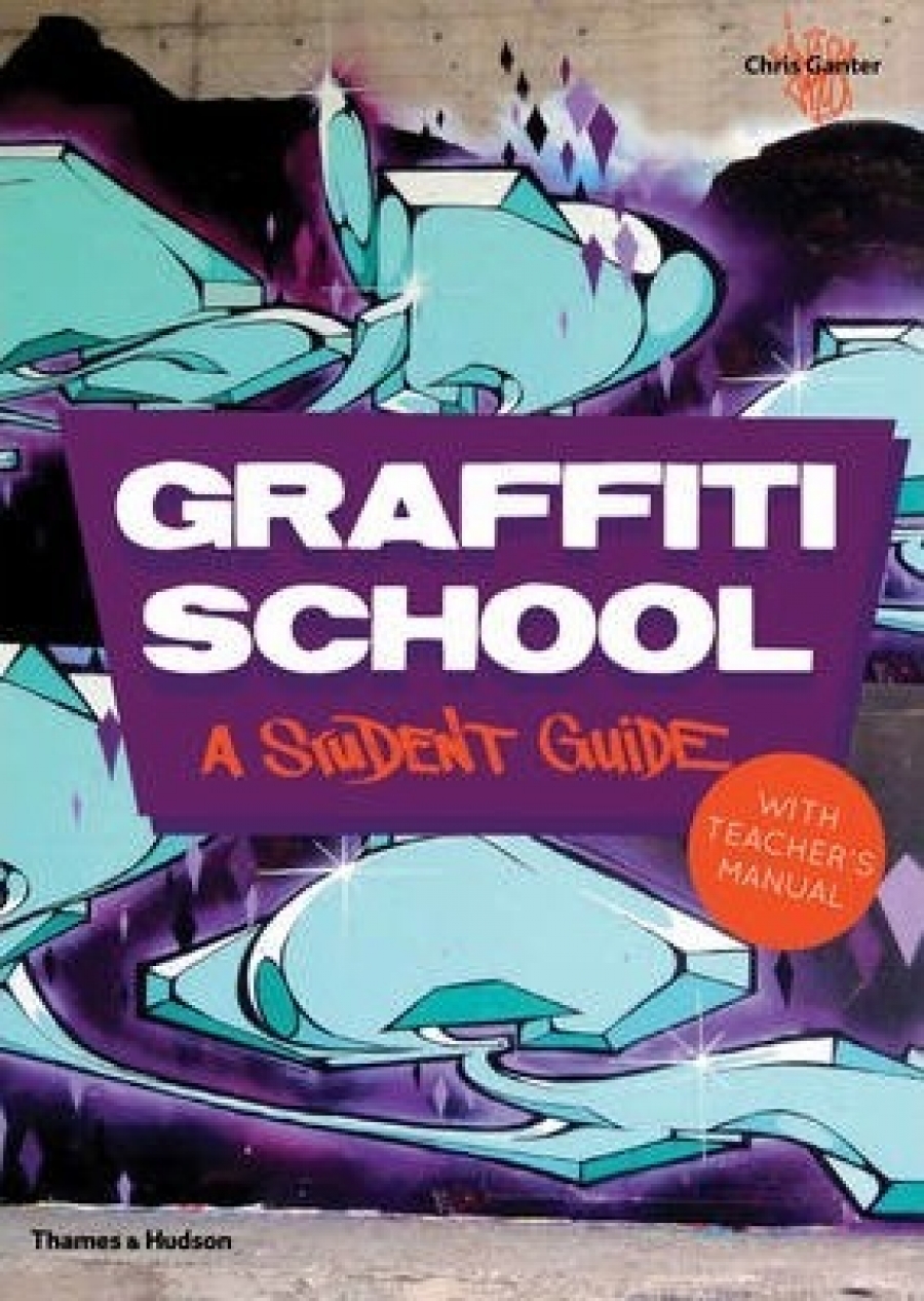 Ganter C. Graffiti School: A Student Guide and Teacher Manual 