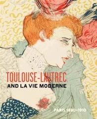 Phillip D.C. Toulouse- Lautrec and La Vie Moderne: PARIS 1880-1910 