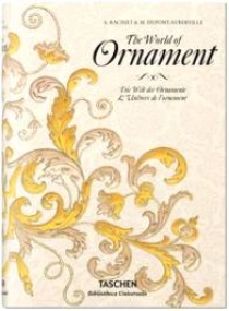 The World of Ornament (Bibliotheca Universalis) 