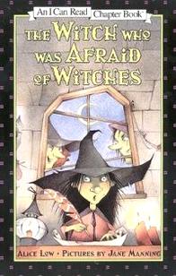 Low A. The Witch Who Was Afraid of Witches 