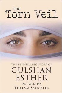 Esther G. The Torn Veil. The Best-selling Story of Gulshan Esther 