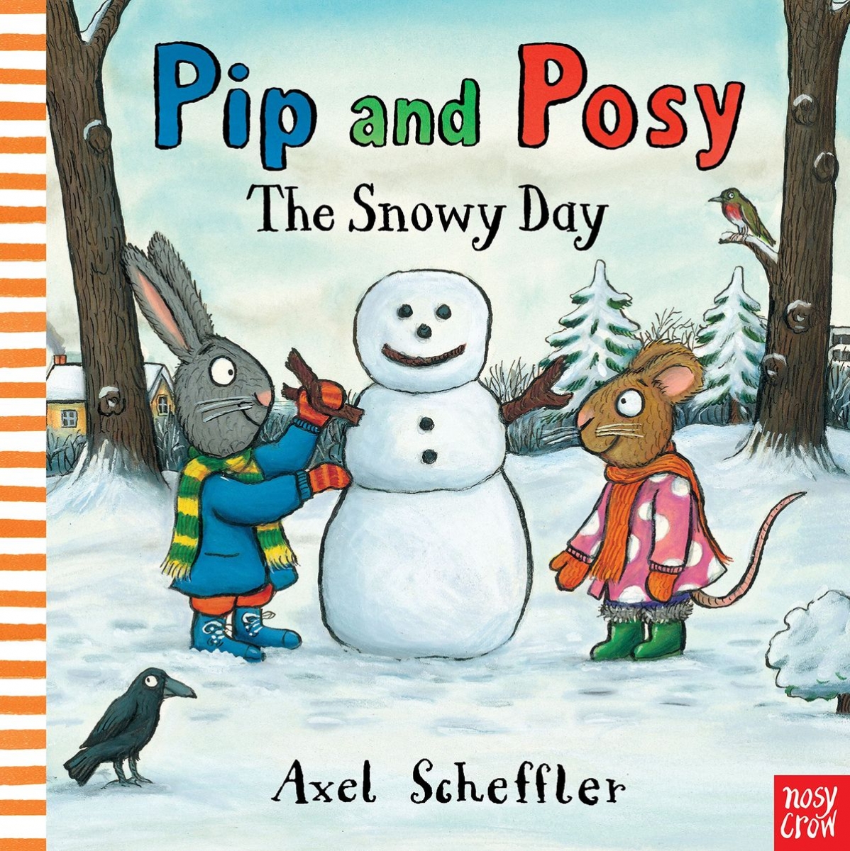Scheffler Axel Pip and Posy: The Snowy Day 
