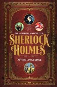 Sir Arthur Conan Doyle The Illustrated Adventures of Sherlock Holmes 